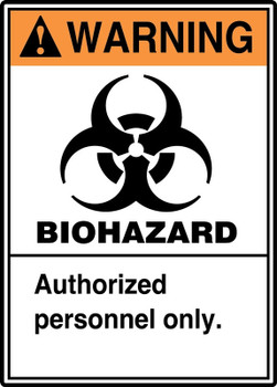 ANSI Warning Safety Sign: Biohazard - Authorized Personnel Only 14" x 10" Aluma-Lite 1/Each - MRHZ302XL