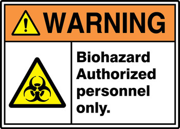 ANSI ISO Warning Safety Sign: Biohazard Authorized Personnel Only 10" x 14" Aluminum 1/Each - MRHZ306VA