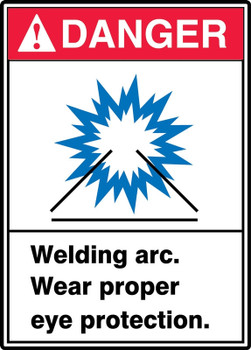 ANSI Danger Safety Sign: Welding Arc - Wear Proper Eye Protection. 14" x 10" Adhesive Dura-Vinyl 1/Each - MRLD001XV