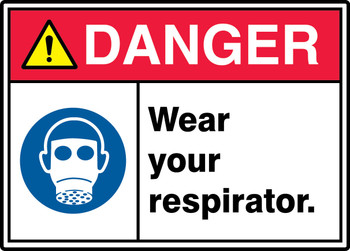ANSI ISO Danger Safety Sign: Wear Your Respirator. 10" x 14" Aluma-Lite 1/Each - MRPE109XL