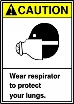 ANSI Caution Safety Sign: Wear Respirator To Protect Your Lungs. 14" x 10" Adhesive Dura-Vinyl 1/Each - MRPE627XV