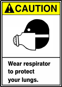 ANSI Caution Safety Sign: Wear Respirator To Protect Your Lungs. 10" x 7" Adhesive Vinyl 1/Each - MRPE628VS