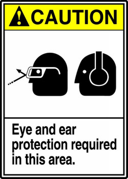 ANSI Caution Safety Sign: Eye And Ear Protection Required In This Area 10" x 7" Adhesive Vinyl 1/Each - MRPE639VS