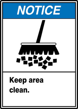 ANSI Notice Safety Sign: Keep Area Clean 10" x 7" Plastic 1/Each - MRSK802VP