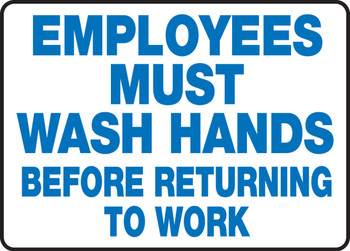 Safety Sign: Employees Must Wash Hands Before Returning To Work 10" x 14" Adhesive Vinyl 1/Each - MRST500VS