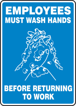 Safety Sign: Employees Must Wash Hands Before Returning To Work 10" x 7" Adhesive Dura-Vinyl 1/Each - MRST570XV