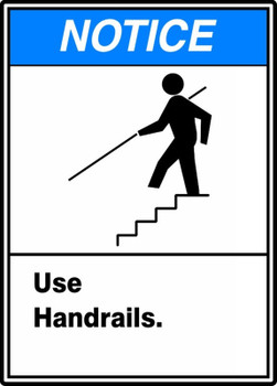 ANSI Notice Safety Sign: Use Handrails 10" x 7" Adhesive Vinyl - MRTF800VS