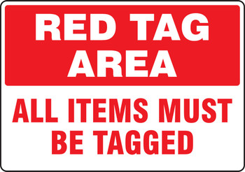 Red Tag Area Sign: Red Tag Area - All Items Must Be Tagged 10" x 14" Aluminum 1/Each - MRTG572VA