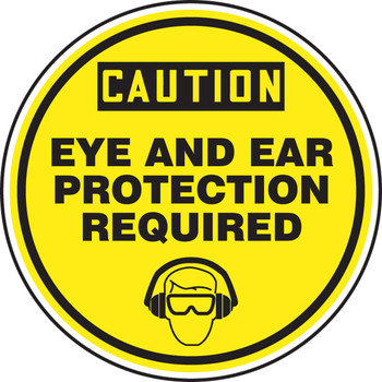 OSHA Caution Circle Shaped Safety Sign: Eye And Ear Protection Required Shape: Circle 12" Plastic 1/Each - MSHP672VP