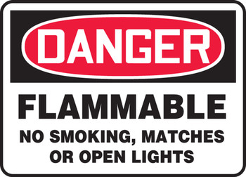 OSHA Danger Safety Sign: Flammable - No Smoking, Matches Or Open Lights 10" x 14" Adhesive Dura-Vinyl 1/Each - MSMK022XV