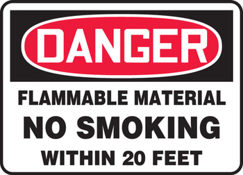 OSHA Danger Safety Sign: Flammable Material No Smoking Within 20 Feet 7" x 10" Plastic 1/Each - MSMK031VP