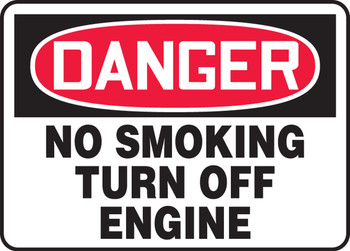 OSHA Danger Safety Sign: No Smoking - Turn Off Engine 7" x 10" Adhesive Vinyl 1/Each - MSMK057VS