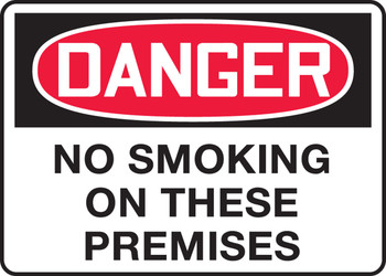 OSHA Danger Safety Sign: No Smoking On These Premises 10" x 14" Adhesive Vinyl 1/Each - MSMK101VS