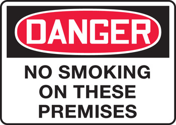 OSHA Danger Safety Sign: No Smoking On These Premises 10" x 14" Adhesive Dura-Vinyl 1/Each - MSMK101XV