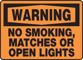 OSHA Warning Safety Sign: No Smoking, Matches Or Open Lights 10" x 14" Plastic 1/Each - MSMK307VP