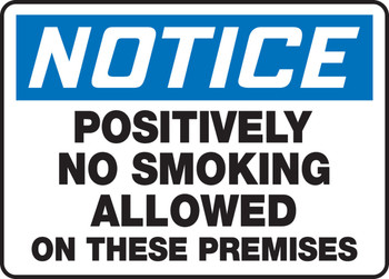 OSHA Notice Smoking Control Sign: Positively No Smoking Allowed On The Premises 10" x 14" Plastic 1/Each - MSMK803VP