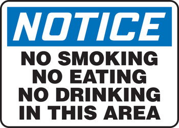OSHA Notice Safety Sign: No Smoking No Eating No Drinking In This Area 10" x 14" Adhesive Dura-Vinyl 1/Each - MSMK832XV