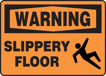 OSHA Warning Safety Sign: Slippery Floor 10" x 14" Adhesive Dura-Vinyl 1/Each - MSTF306XV