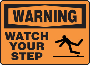 OSHA Warning Safety Sign: Watch Your Step 10" x 14" Adhesive Dura-Vinyl 1/Each - MSTF312XV