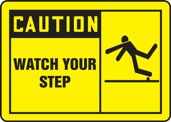 OSHA Caution Safety Sign: Watch Your Step 10" x 14" Adhesive Vinyl 1/Each - MSTF612VS