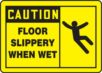 OSHA Caution Safety Sign: Floor Slippery When Wet 10" x 14" Dura-Plastic 1/Each - MSTF619XT
