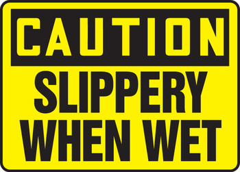 OSHA Caution Safety Sign: Slippery When Wet English 14" x 20" Adhesive Dura-Vinyl 1/Each - MSTF624XV