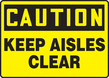 OSHA Caution Safety Sign: Keep Aisles Clear 7" x 10" Aluminum 1/Each - MSTF651VA