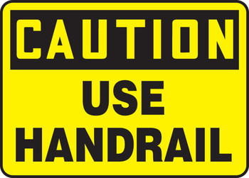 OSHA Caution Safety Sign: Use Handrail 10" x 14" Adhesive Dura-Vinyl - MSTF660XV