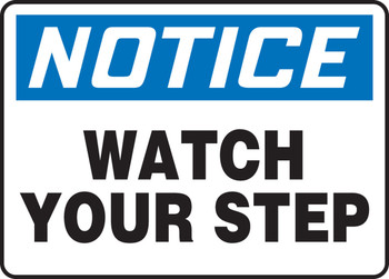 OSHA Notice Safety Sign: Watch Your Step 10" x 14" Aluminum 1/Each - MSTF804VA