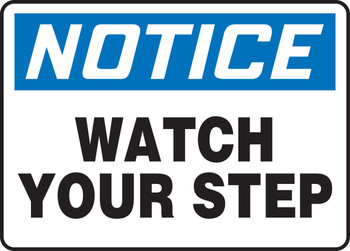 OSHA Notice Safety Sign: Watch Your Step 10" x 14" Plastic 1/Each - MSTF804VP