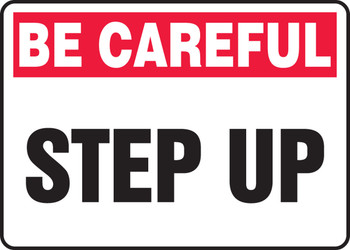 Safety Sign: Be Careful - Step Up 10" x 14" Adhesive Vinyl 1/Each - MSTF933VS