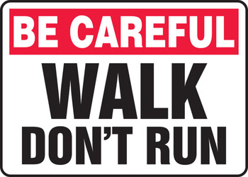 Safety Sign: Be Careful - Walk - Don't Run 10" x 14" Aluminum 1/Each - MSTF935VA