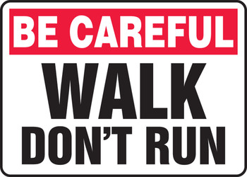 Safety Sign: Be Careful - Walk - Don't Run 10" x 14" Dura-Fiberglass 1/Each - MSTF935XF