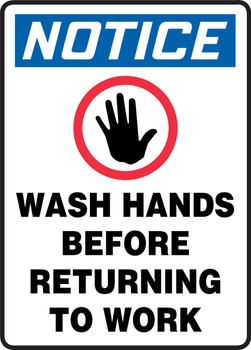 OSHA Notice Safety Sign: Wash Hands Before Returning To Work 14" x 10" Plastic 1/Each - MTDX819VP