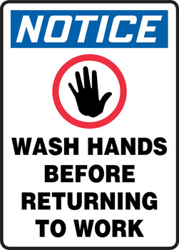 OSHA Notice Safety Sign: Wash Hands Before Returning To Work 14" x 10" Adhesive Vinyl 1/Each - MTDX819VS