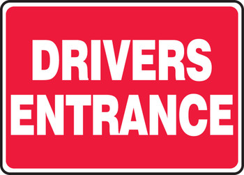 Safety Sign: Drivers Entrance 10" x 14" Aluma-Lite 1/Each - MTKC500XL