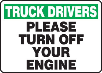 Truck Drivers Safety Sign: Please Turn Off Your Engine 10" x 14" Aluminum 1/Each - MTKC902VA