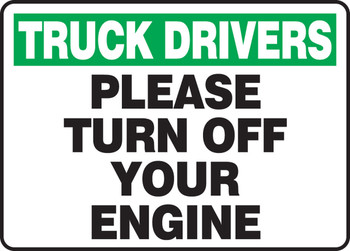 Truck Drivers Safety Sign: Please Turn Off Your Engine 10" x 14" Aluma-Lite 1/Each - MTKC902XL