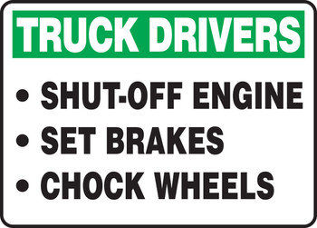 Truck Drivers Safety Sign: Shut-Off Engine - Set Brakes - Chock Wheels 10" x 14" Aluminum - MTKC905VA