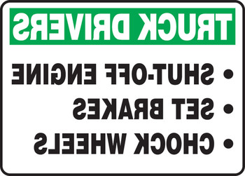 Truck Drivers Safety Sign: Shut-Off Engine - Set Brakes - Chock Wheels (Backwards) 10" x 14" Dura-Fiberglass 1/Each - MTKC907XF