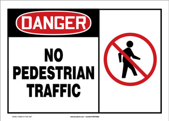 OSHA Danger Safety Sign: No Pedestrian Traffic 10" x 14" Dura-Fiberglass 1/Each - MVHR006XF