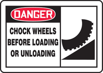 OSHA Danger Safety Sign: Chock Wheels Before Loading Or Unloading 10" x 14" Aluminum - MVHR019VA