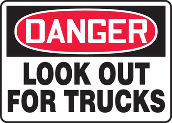 OSHA Danger Safety Sign: Look Out For Trucks 10" x 14" Aluma-Lite 1/Each - MVHR109XL