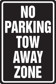 Safety Sign: No Parking -Tow Away Zone 18" x 12" Plastic 1/Each - MVHR417VP