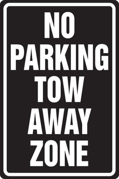 Safety Sign: No Parking -Tow Away Zone 18" x 12" Dura-Plastic 1/Each - MVHR417XT