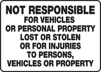 Safety Sign: Not Responsible For Vehicles Or Personal Property Lost Or Stolen Or For Injuries To Persons, Vehicles Or Property 10" x 14" Adhesive Vinyl 1/Each - MVHR422VS