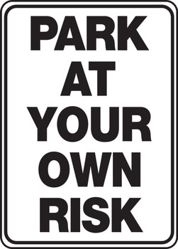 Parking Sign: Park At Your Own Risk 14" x 10" Plastic 1/Each - MVHR424VP