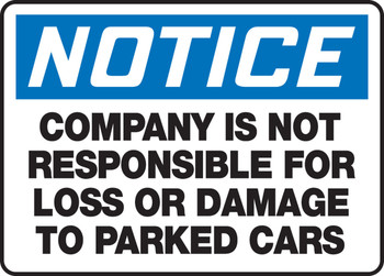 OSHA Notice Safety Sign: Company Is Not Responsible for Loss or Damage To Parked Cars 12" x 18" Accu-Shield 1/Each - MVHR441XP