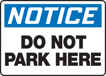 OSHA Notice Safety Sign: Do Not Park Here 12" x 18" Plastic 1/Each - MVHR443VP