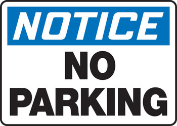 OSHA Notice Safety Sign: No Parking 12" x 18" Dura-Fiberglass 1/Each - MVHR449XF